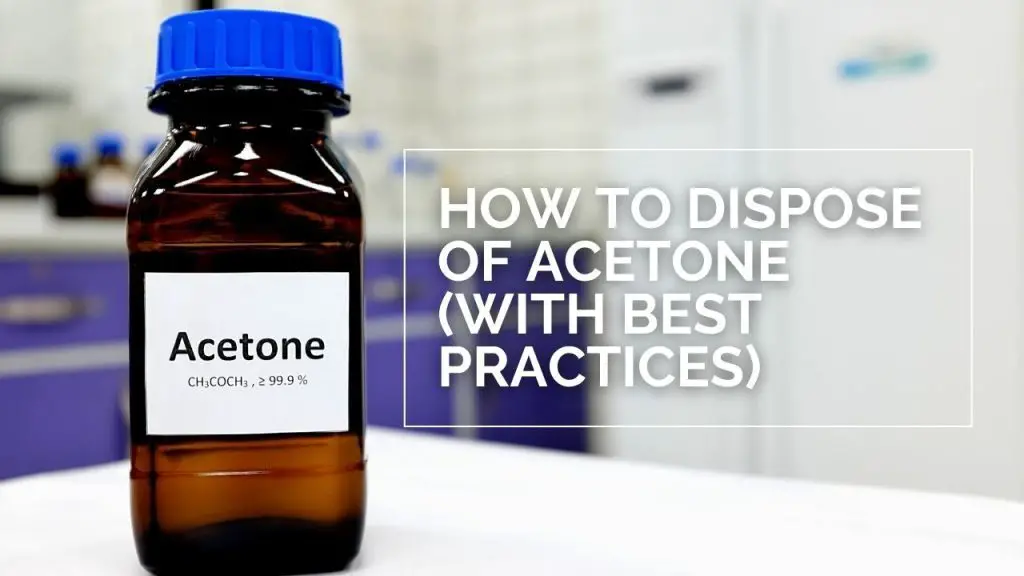 How to Dispose of Acetone