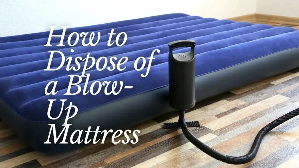 How to Dispose of a Blow-Up Mattress