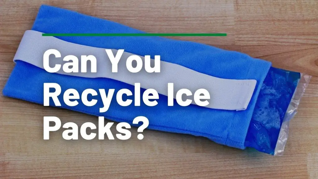 Can You Recycle Ice Packs