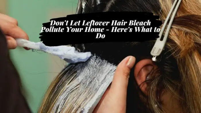 9. Leftover Bleach in Hair: What to Do - wide 1